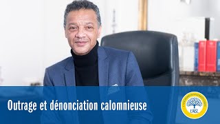 Outrage et dénonciation calomnieuse