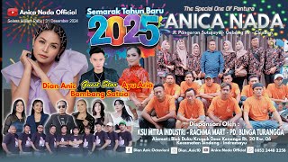 🔴LIVE ANICA NADA ( DIAN ANIC ) | EDISI SIANG 31 DESEMBER 2024 | KENANGA | SINDANG | INDRAMAYU