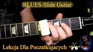 Gitara  -Lekcja  dla Poczatkujacych -Slide Guitar