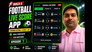 Build a LIVE Football Score App in 15 Minutes | HTML CSS JS