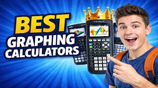 Best Graphing Calculators (2026): Top Picks for Every Student