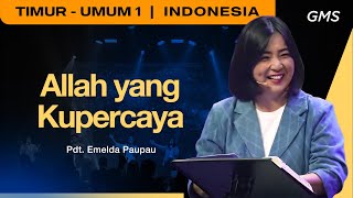 Allah yang Kupercaya - Pdt. Emelda Paupau (GMS Church)