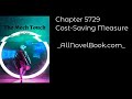 THE MECH TOUCH - CHAPTER 5729 COST-SAVING MEASURE Audiobook - AllNovelBook.com