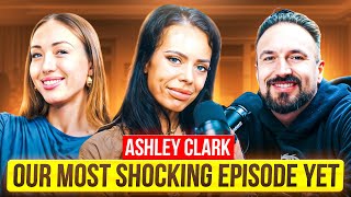 Surviving The Darkest Chapters Imaginable… Then Rewriting Her Story | Ashley Clark | Episode 81