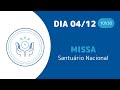 Missa de Santa Missa 10h30 | Santuário Nacional de Aparecida 04/12/2024