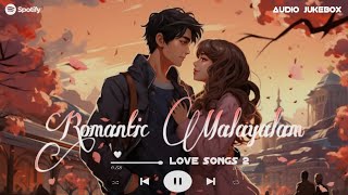 Best of Malayalam Romantic Songs🥰 | Evergreen Love Collections | Part 2 - 2024 p