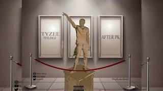 Tyzee Feelingz - After PK (Official Audio)