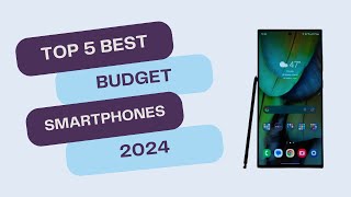 🚀 Top 5 BEST Budget Smartphones of 2024 | Unleashing Affordable Tech Powerhouses! 💸📱