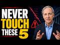 Ray Dalio I never buy this 5 assets