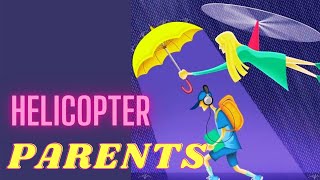 HETUGYAN//ହେତୁଜ୍ଞାନ parenting /helicopter parenting. ସନ୍ତାନ ଲାଳନପାଳନ