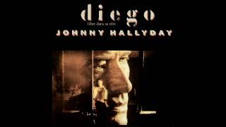 Johnny Hallyday - Diego Libre Dans Sa Tête (Version Studio) [Remastérisé]