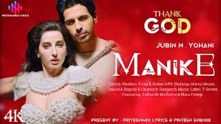 Manike (LYRICS) Jubin Nautiyal & Yuhani | Siddharth Malhotra | Nora Fategi | Thank God