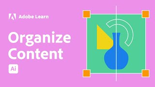 Arrange and organize your content in Adobe Illustrator | Adobe Creative Cloud