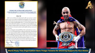 World Muay Thai Organization Bans Thiago Teixeira for Showing Support for Kun Khmer