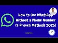 How Can I Use WhatsApp Without a Phone Number? (4 Proven Methods for 2025)