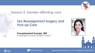 Sex Reassignment Surgery and Post-Op Care | Poonpissamai Suwajo, MD