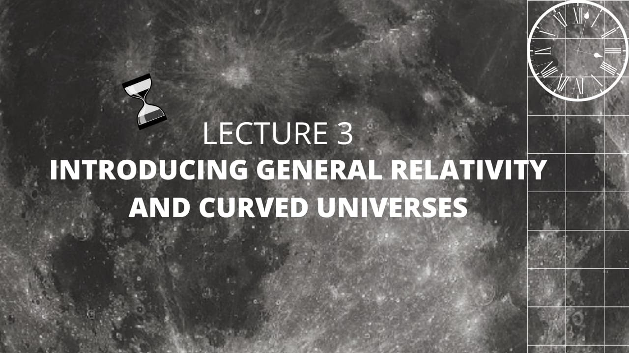 Lecture 3 Introducing General Relativity And Curved Metric Spaces