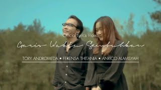 Tory Andromeda, Ferensa Thitania, Anrico Alamsyah - Garis Waktu Sembuhkan (Official Lyrics Video)