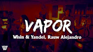 Wisin & Yandel, Rauw Alejandro - Vapor (Lyrics/Letra)