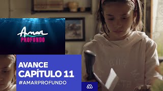 Amar Profundo / Avance Capítulo 11 / Mega