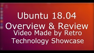 Ubuntu 18.04, General Public Release - Overview & Review