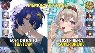 E0S1 Dr Ratio FUA \u0026 E0S1 Firefly Super Break - Memory Of Chaos 12 - Honkai: Star Rail 3.0