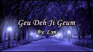 Lyn – Geu Deh Ji Geum - Korean lyrics - (FULL HOUSE OST)  Nostalgic