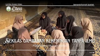 Sekilas Gambaran Keheningan Tanpa Ilmu | Lomba Video Kreatif •