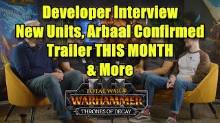 NEWS - Dev Interview - Arbaal, New Units & More Info - Next DLC - Total War Warhammer 3