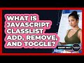 What Is JavaScript classList Add, Remove, And Toggle? - JavaScript Toolkit