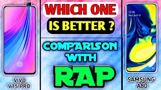 Samsung A80 vs Vivo V15 Pro comparision | phones compared through rap | Which one is better ?