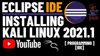 How to Install Eclipse IDE on Kali Linux 2021.1 | Eclipse IDE on Linux | Eclipse IDE Java C++ HTML