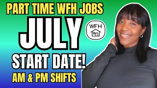 🏆 JULY Start Date - AM & PM Shifts | Part Time Work From home Jobs 2026