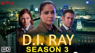 DI Ray Season 3 | PBS | Parminder Nagra, Jamie Bamber, Gemma Whelan, Streaming, Filmaholic, #diray