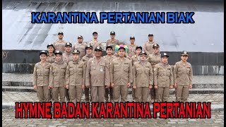 HYMNE BADAN KARANTINA PERTANIAN OLEH BIAK KARANTINA PERTANIAN BIAK