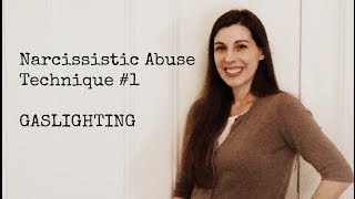 Narcissistic Abuse Technique #1 - Gaslighting