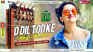 O Dil Tod Ke hansti Ho Mera l Dj Remix Alka Yagnik Udit Narayan l Super Dholki Mix Dj Shashi Remix