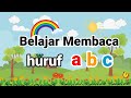 Belajar Membaca Huruf abc | Mengenal Huruf abc | Mengenal huruf alfabet