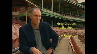 Greg Chappell talks about Viv Richards