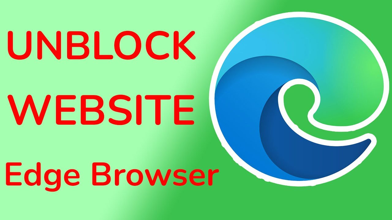 How To Unblock Blocked Site In Microsoft Edge Browser? - YouTube