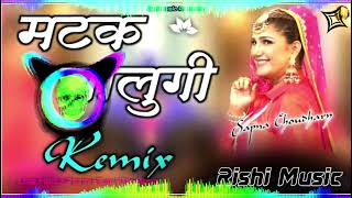 Matak Chalungi Dj Remix Hard Bass Sapna Choudhary Aman Jaji New Haryanvi Dj Song 2023 Dj Rishi Music