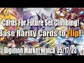 Base rarity Cards to flip! Cards for Future Set Climbing Up! Digimon Market Watch