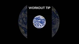 WORKOUT TIP #18