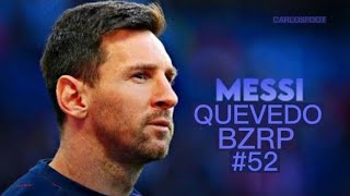 Lionel Messi - Quevedo BZRP #52 - 2022 - 2023