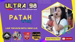 OM Ultra 98 Music | Patah Arang | Live Tanjung Batu Ogan Ilir | Acara Amrul | Beken Production