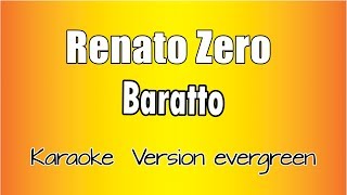 Renato Zero -  Baratto (versione Karaoke Academy Italia)