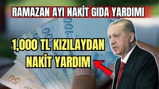 1,000 TL NAKİT RAMAZAN AYI GIDA YARDIMI KIZILAY NAKİT GIDA YARDIMI NASIL ALINIR ?