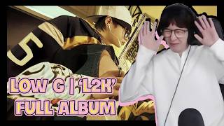Low G | ‘L2K’ FULL ALBUM ViruSs Reaction