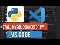 How to Install MySQL Connector/Python in VS Code | Connect to MySQL Databases with Python