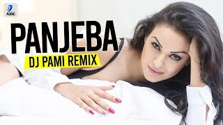PANJEBA (Remix) | DJ Pami | JASMINE SANDLAS | MANNI SANDHU | KAY V